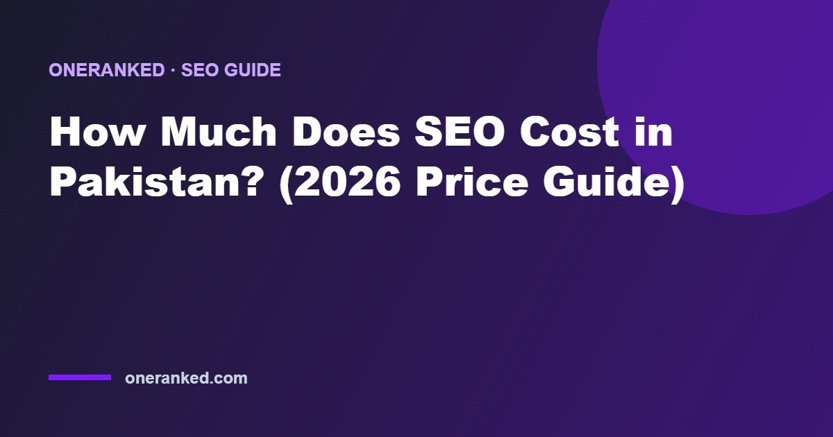 How Much Does SEO Cost in Pakistan? (2026 Price Guide)